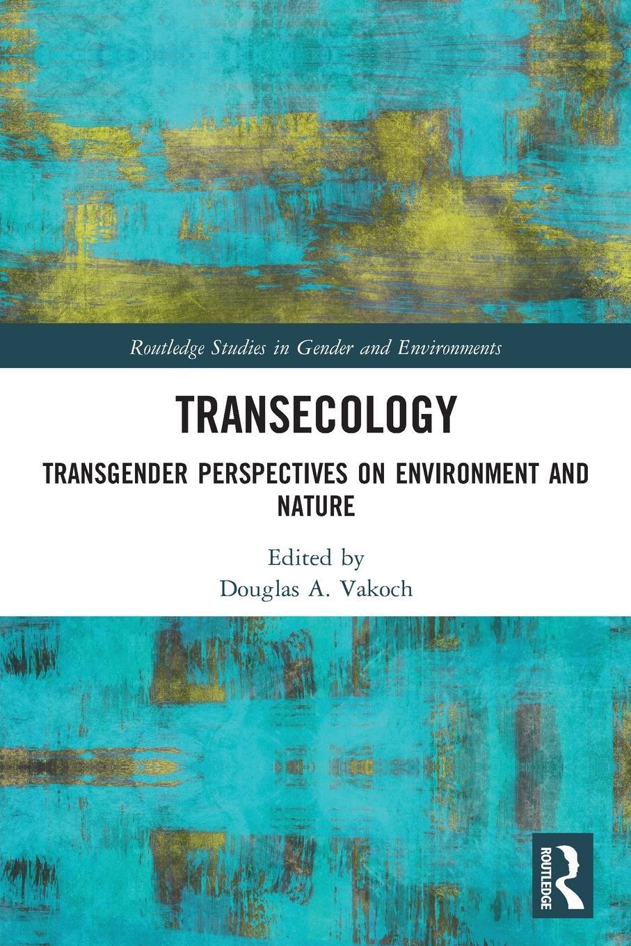 Cover: 9780367512958 | Transecology | Transgender Perspectives on Environment and Nature