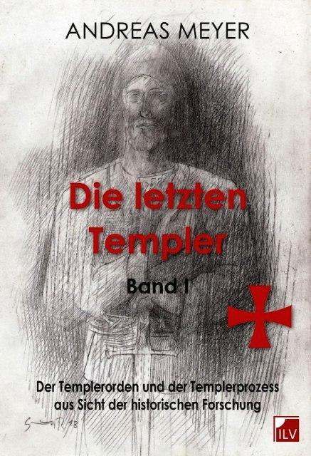 Cover: 9783905955958 | Die letzten Templer | Andreas Meyer | Buch | 392 S. | Deutsch | 2014