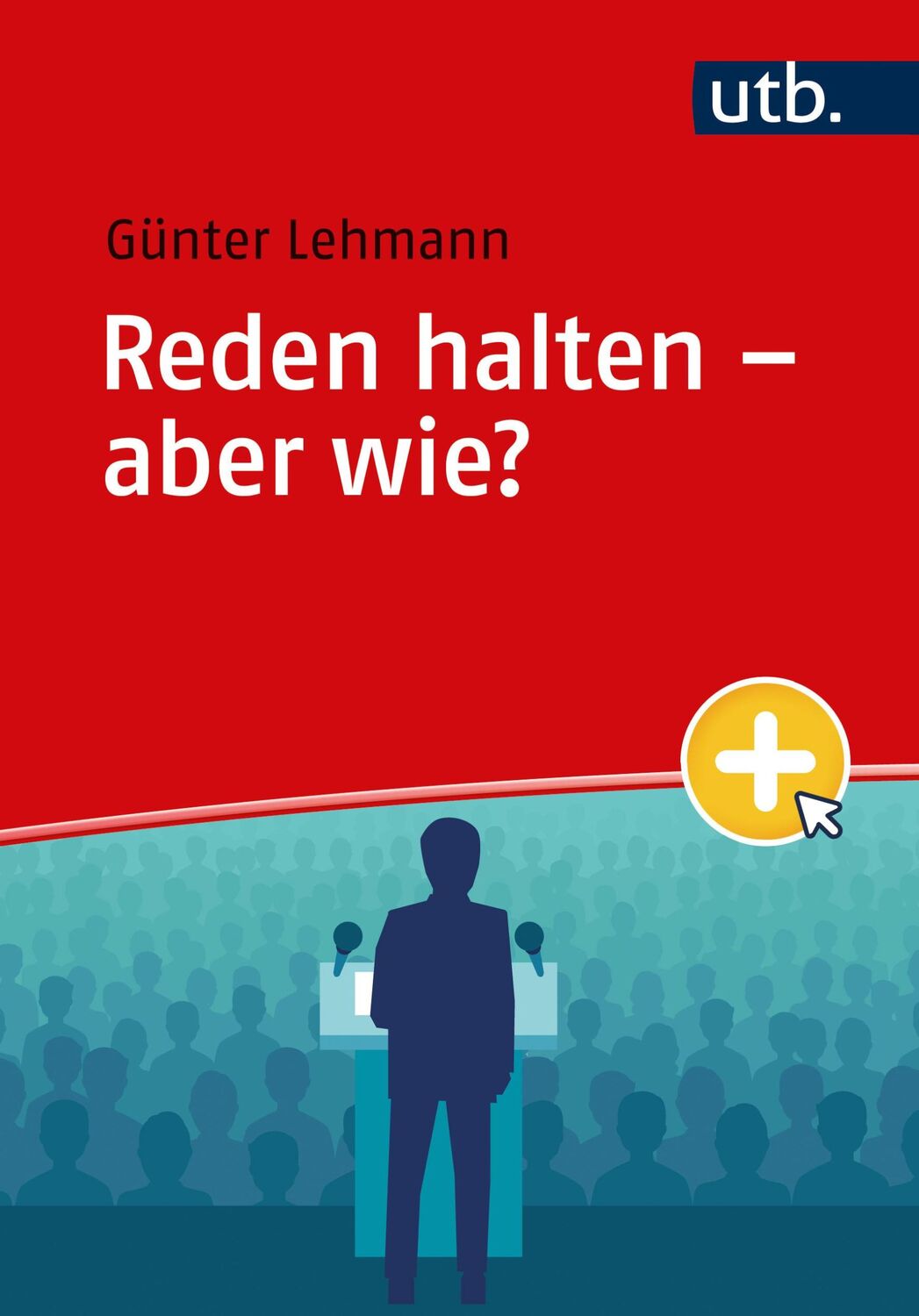 Cover: 9783825261467 | Reden halten - aber wie? | Günter Lehmann | Taschenbuch | 216 S.