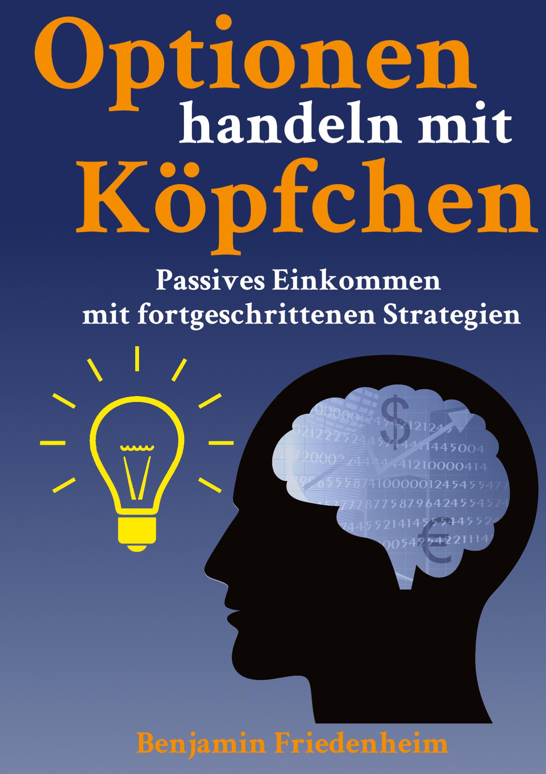 Cover: 9783347510692 | Optionen handeln mit Köpfchen - Profitable Tips aus der Praxis für...