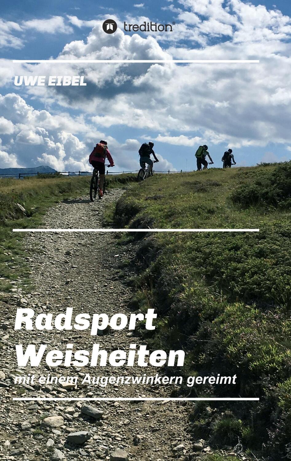 Cover: 9783347257467 | Radsportler Weisheiten | mit einem Augenzwinkern gereimt | Uwe Eibel