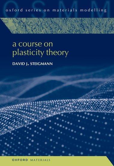 Cover: 9780192883155 | A Course on Plasticity Theory | David J. Steigmann | Buch | Gebunden