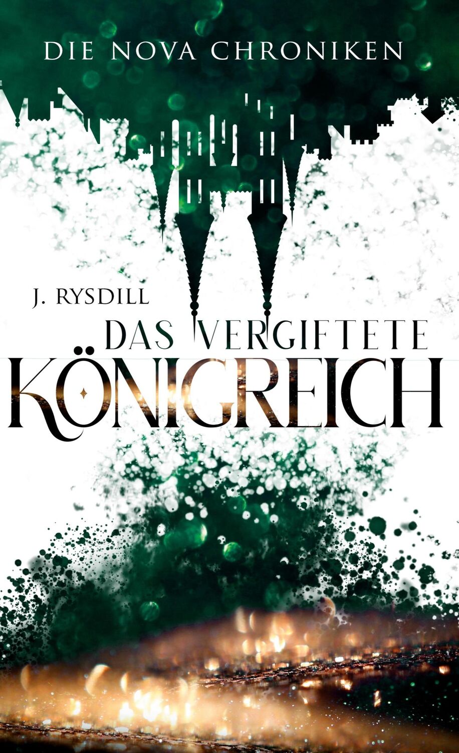 Cover: 9783755742098 | Die Nova Chroniken | Das vergiftete Königreich | J. Rysdill | Buch