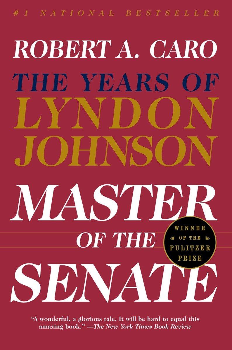 Cover: 9780394720951 | Master of the Senate | The Years of Lyndon Johnson III | Robert A Caro