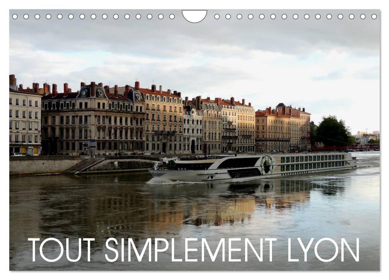 Cover: 9781325951581 | Tout simplement Lyon (Calendrier mural 2025 DIN A4 vertical),...