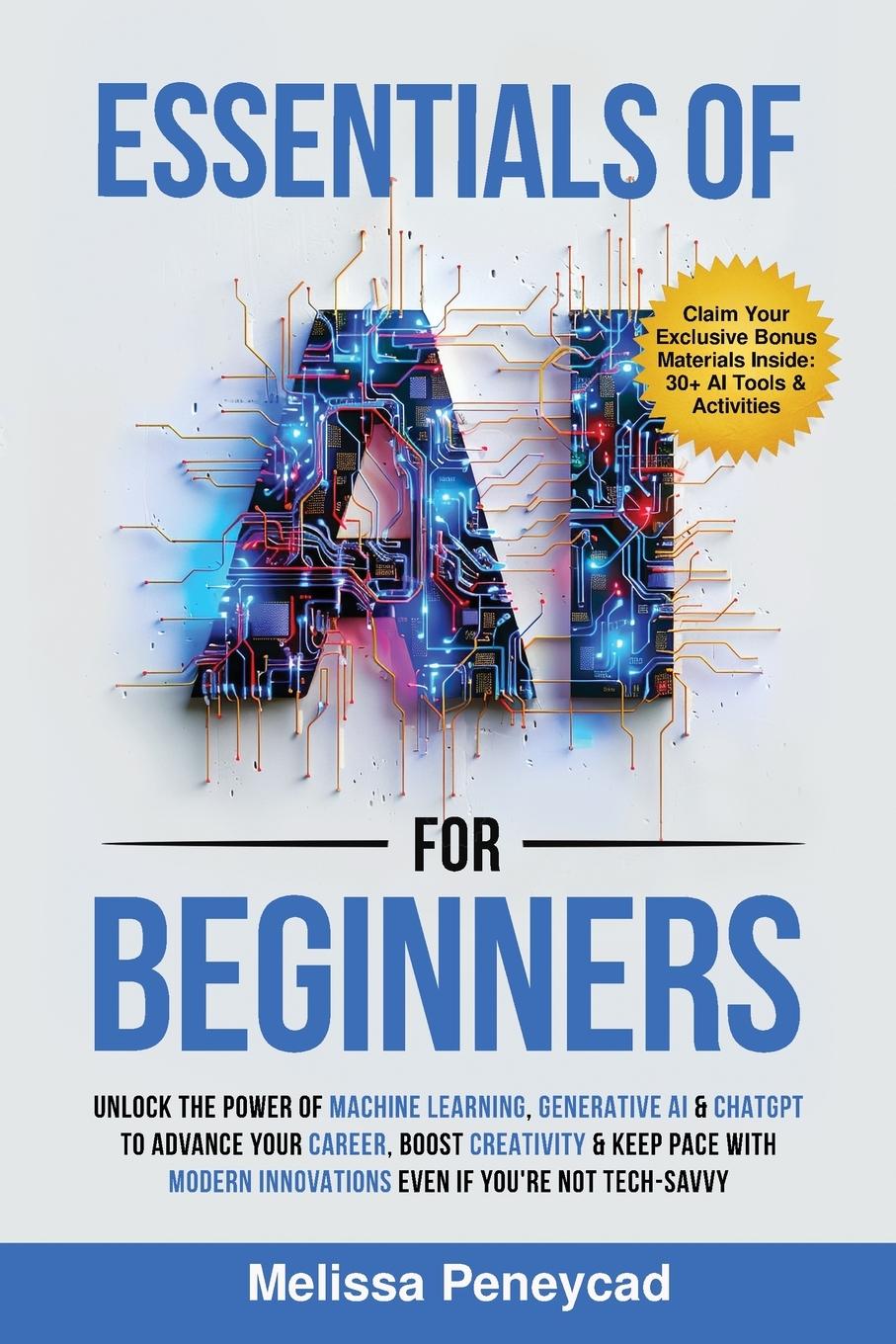 Cover: 9781069112705 | Essentials of AI for Beginners | Melissa Peneycad | Taschenbuch | 2024