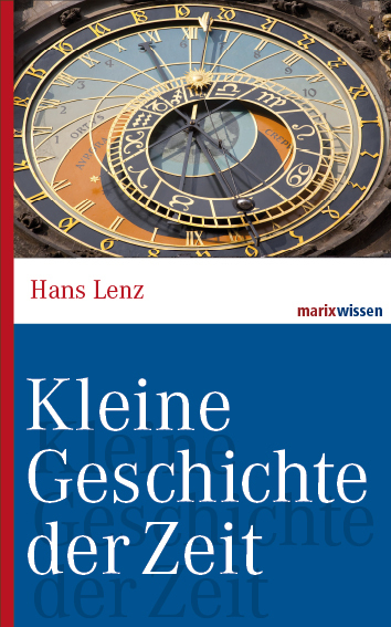 Cover: 9783865399618 | Kleine Geschichte der Zeit | Hans Lenz | Buch | 256 S. | Deutsch