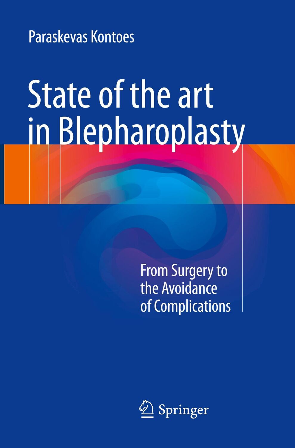 Cover: 9783319849515 | State of the art in Blepharoplasty | Paraskevas Kontoes | Taschenbuch