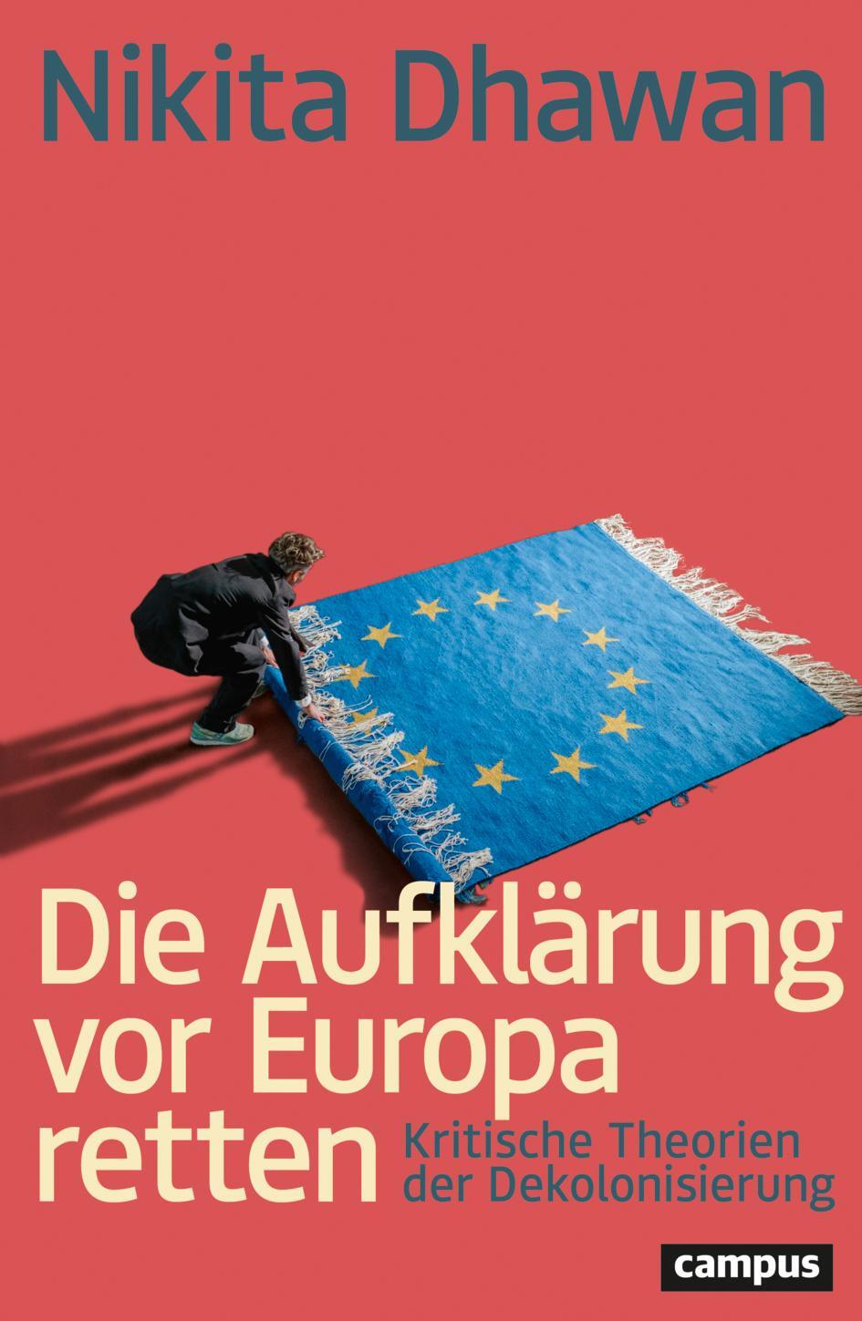 Cover: 9783593519333 | Die Aufklärung vor Europa retten | Nikita Dhawan | Taschenbuch | 2024