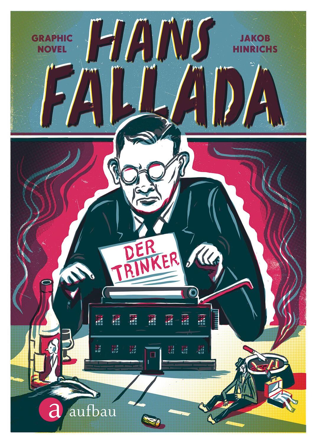 Cover: 9783351037758 | Hans Fallada. Der Trinker | Jakob Hinrichs | Buch | Deutsch | 2018