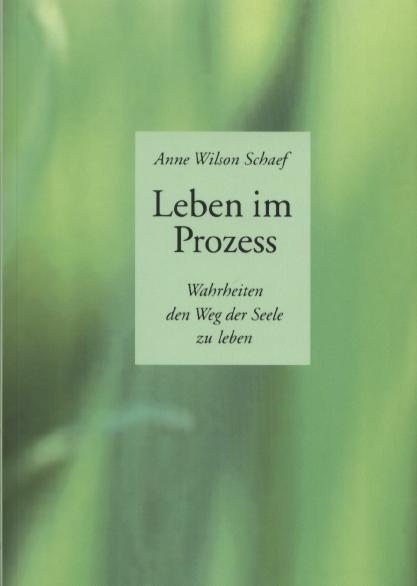 Cover: 9783980971928 | Leben im Prozess | Wahrheiten den Weg der Seele zu leben | Schaef