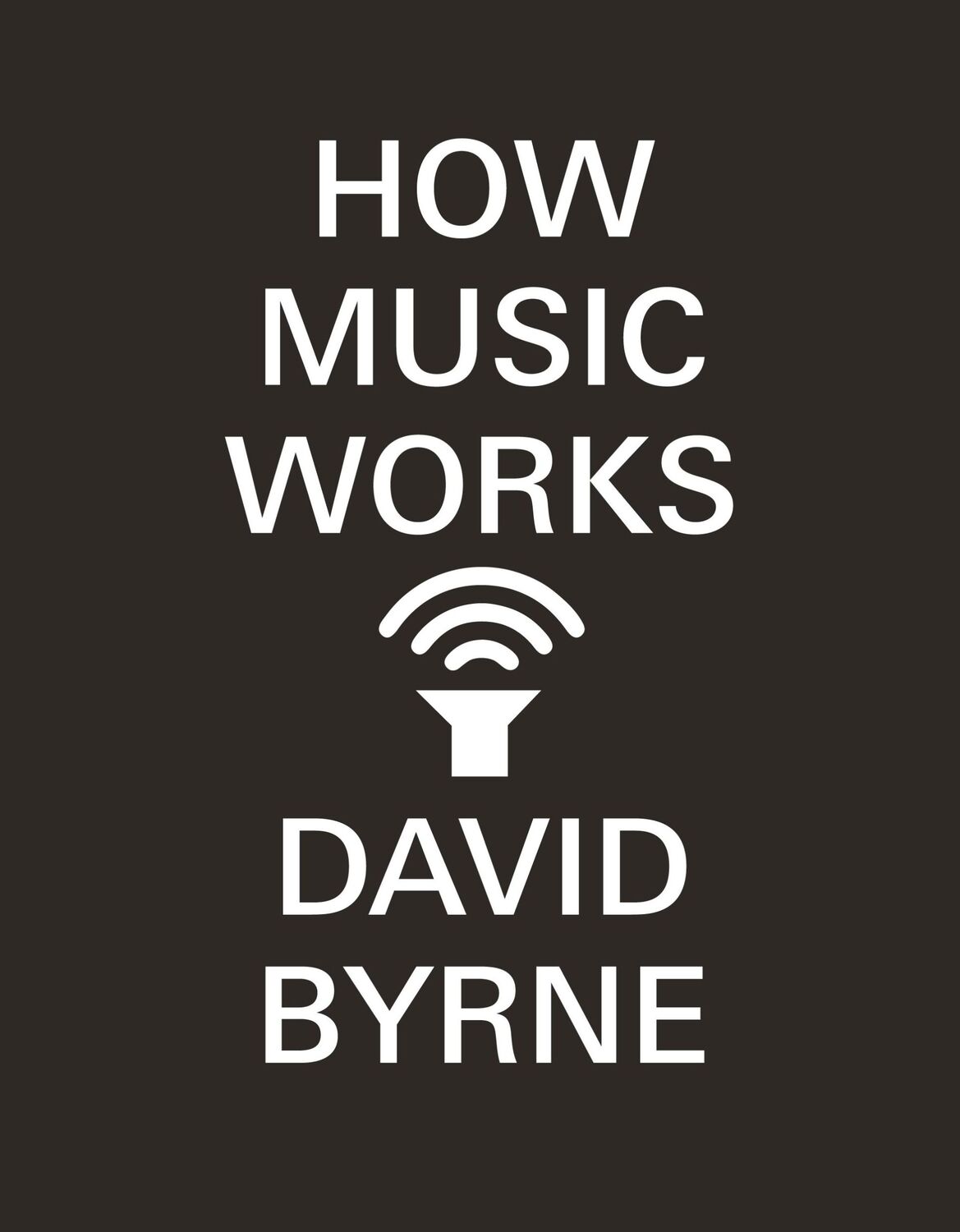 Cover: 9780857862525 | How Music Works | David Byrne | Taschenbuch | Kartoniert / Broschiert