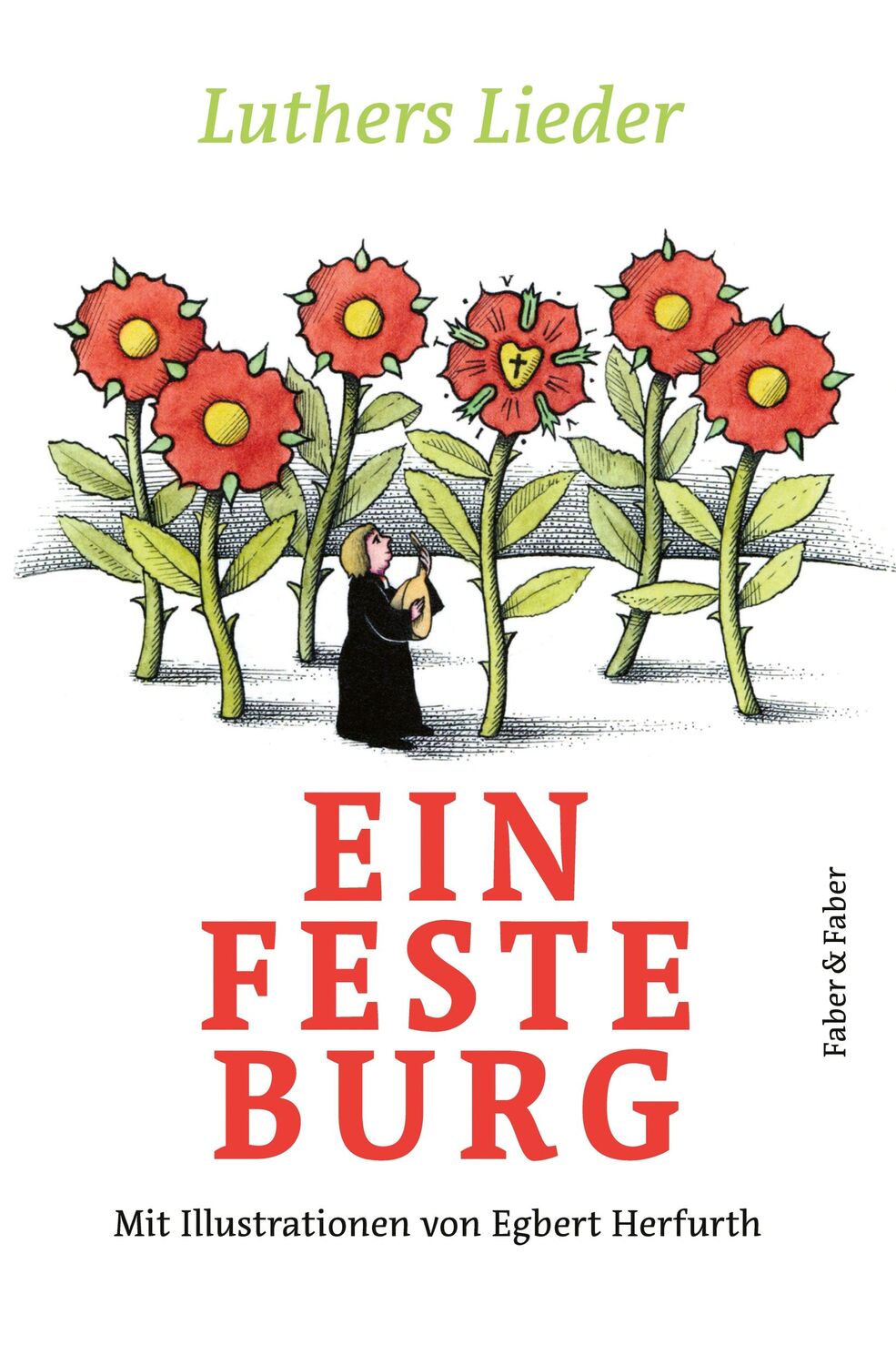 Cover: 9783867300704 | Ein feste Burg | Luthers Lieder | Martin Luther | Buch | Deutsch