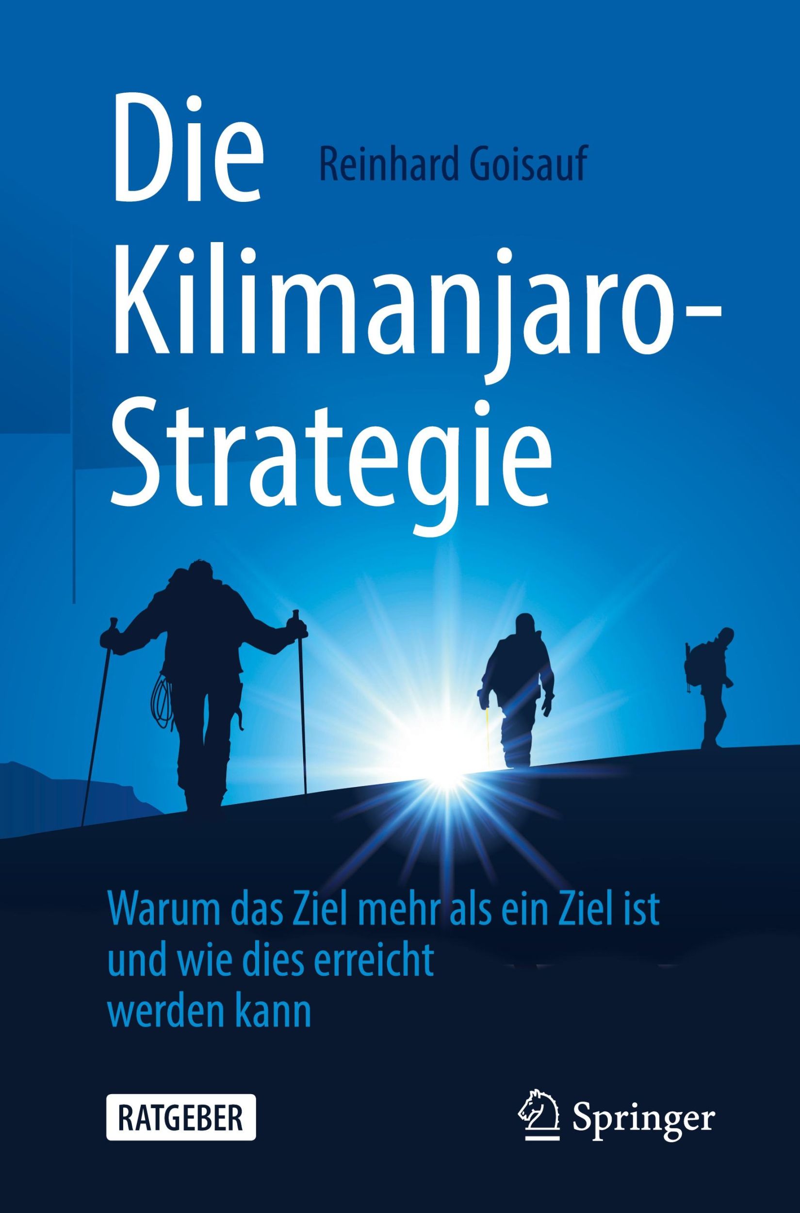 Cover: 9783662614358 | Die Kilimanjaro-Strategie | Reinhard Goisauf | Taschenbuch | Paperback