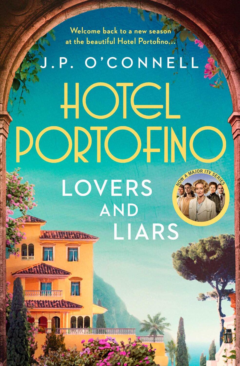 Cover: 9781398524057 | Hotel Portofino: Lovers and Liars | A MAJOR ITV DRAMA | J. P O'Connell