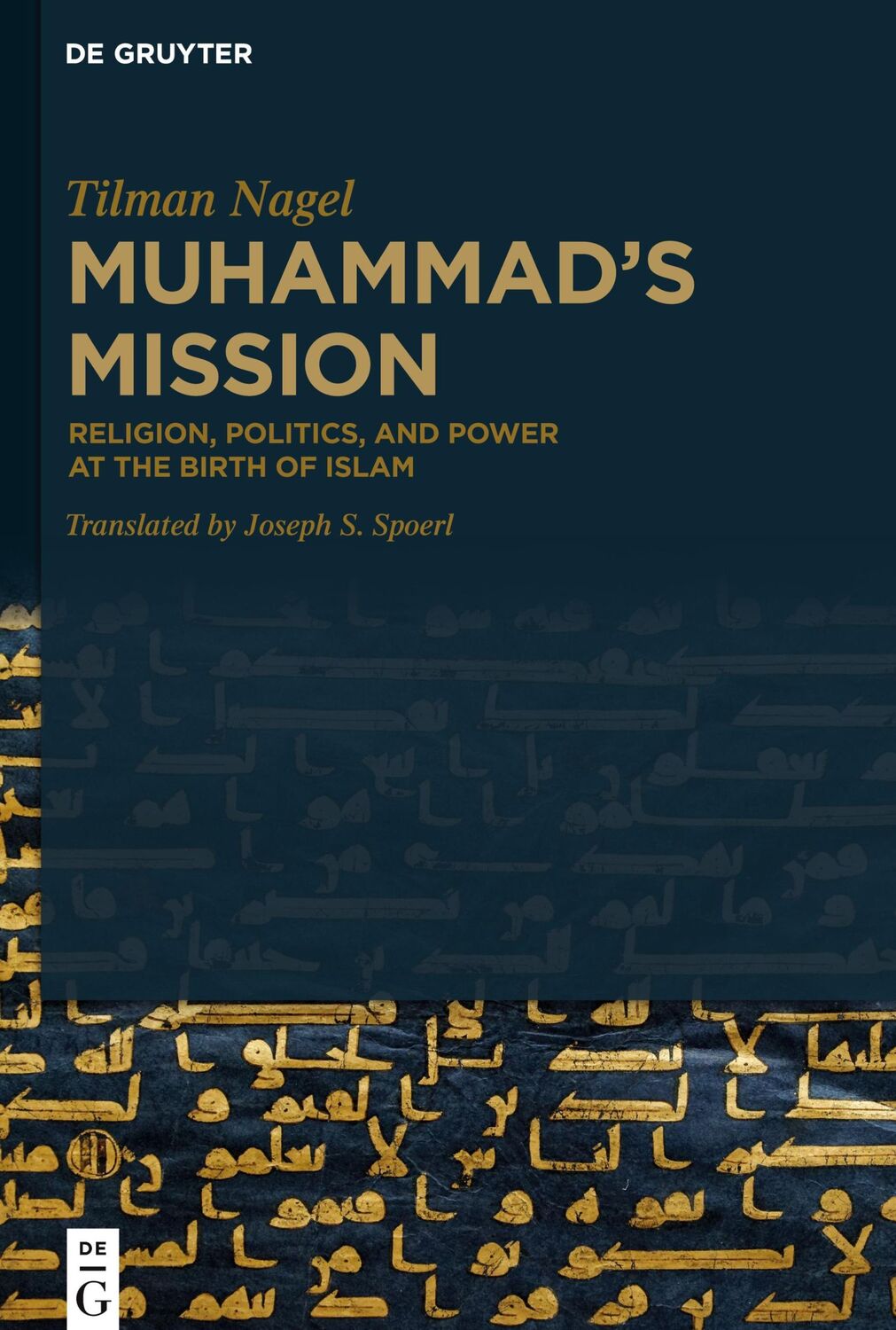 Cover: 9783110674644 | Muhammad's Mission | Tilman Nagel | Buch | HC runder Rücken kaschiert