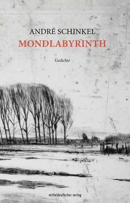 Cover: 9783963116865 | Mondlabyrinth | Gedichte | André Schinkel | Taschenbuch | 140 S.