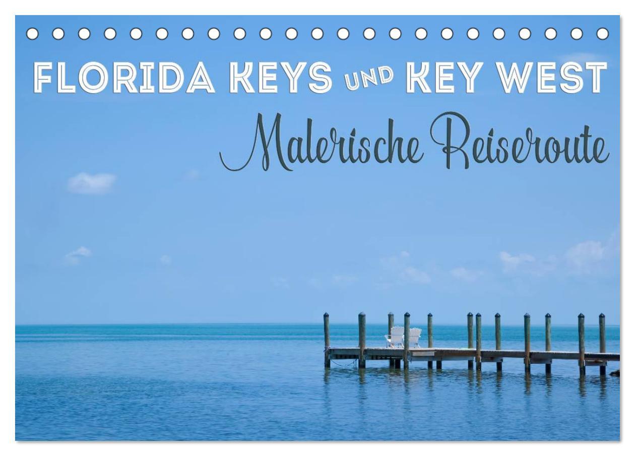 Cover: 9783435697540 | FLORIDA KEYS UND KEY WEST Malerische Reiseroute (Tischkalender 2025...