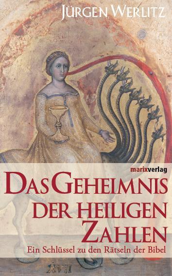 Cover: 9783937715353 | Das Geheimnis der heiligen Zahlen | Jürgen Werlitz | Buch | 320 S.