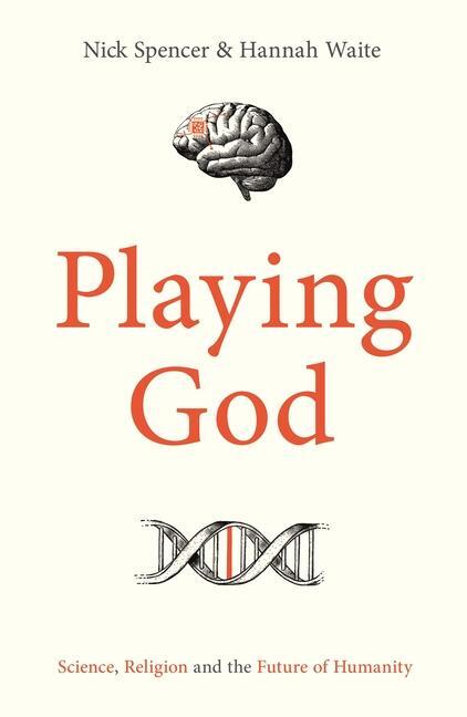 Cover: 9780281090037 | Playing God | Science, Religion and the Future of Humanity | Buch