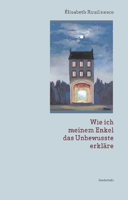 Cover: 9783854494614 | Wie ich meinem Enkel das Unbewusste erkläre | Elisabeth Roudinesco