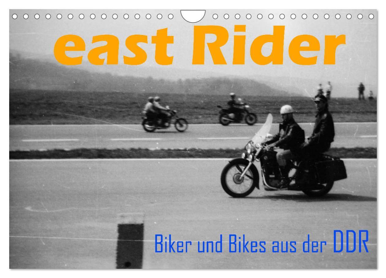 Cover: 9783435532681 | east Rider - Biker und Bikes aus der DDR (Wandkalender 2025 DIN A4...