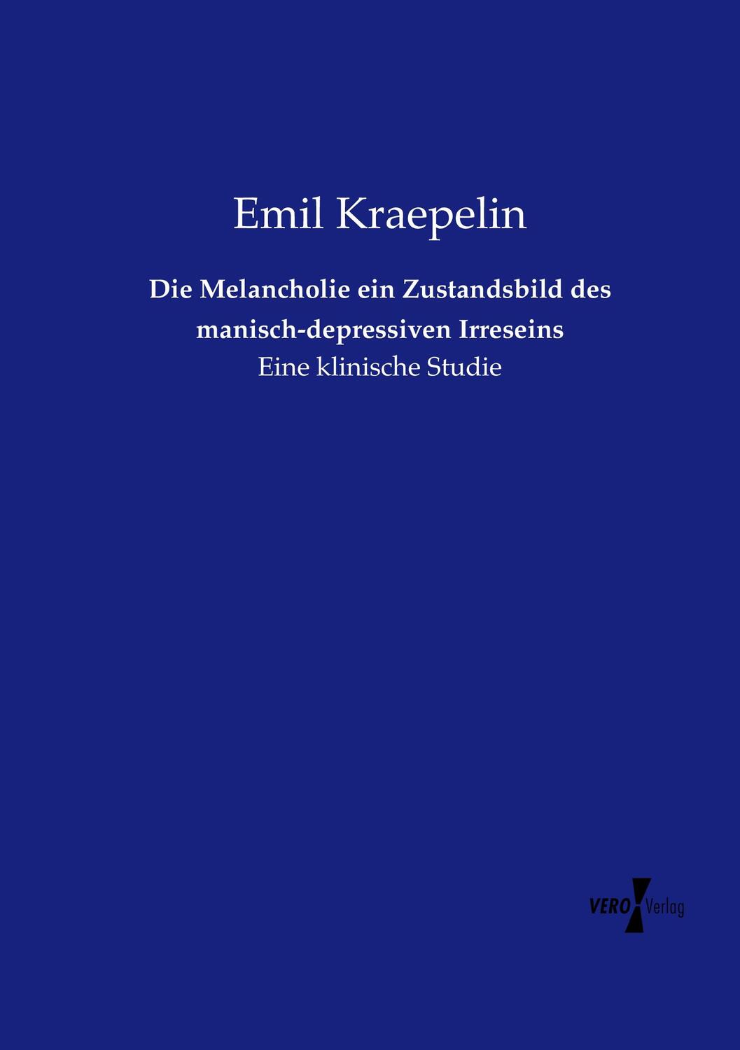 Cover: 9783737207133 | Die Melancholie ein Zustandsbild des manisch-depressiven Irreseins