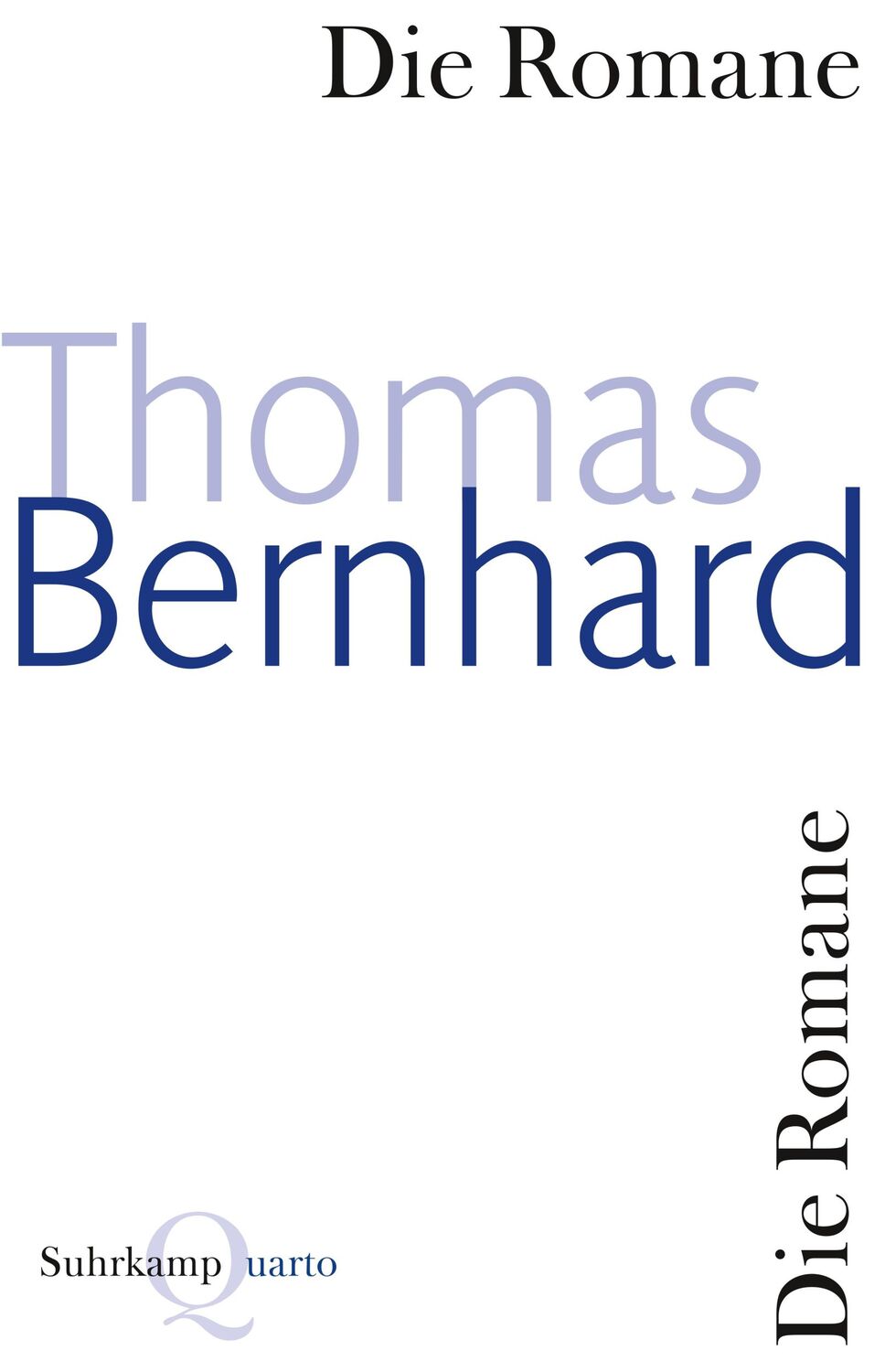 Cover: 9783518420003 | Die Romane | Thomas Bernhard | Taschenbuch | Quarto | 1840 S. | 2008