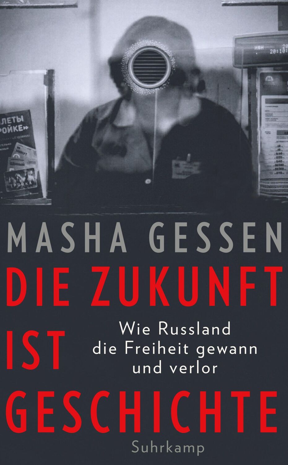 Cover: 9783518470626 | Die Zukunft ist Geschichte | Masha Gessen | Taschenbuch | 639 S.