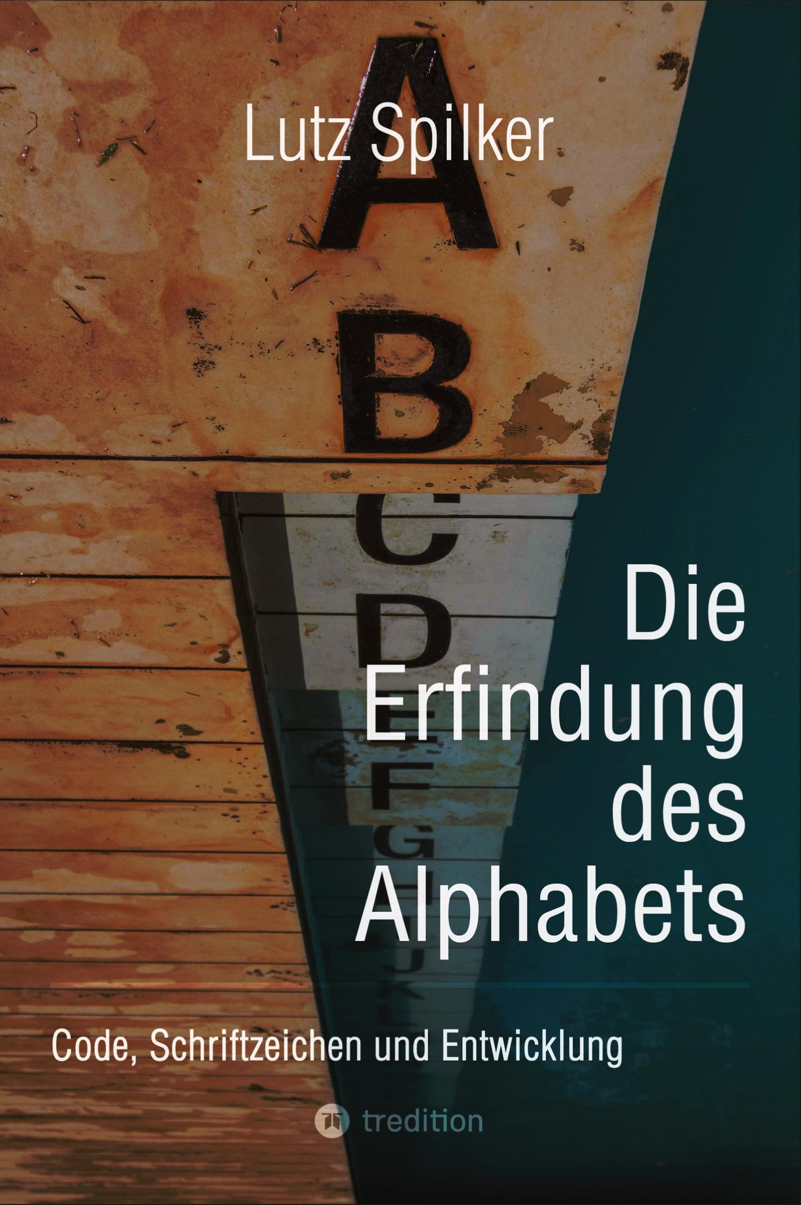 Cover: 9783384421272 | Die Erfindung des Alphabets | Code, Schriftzeichen und Entwicklung