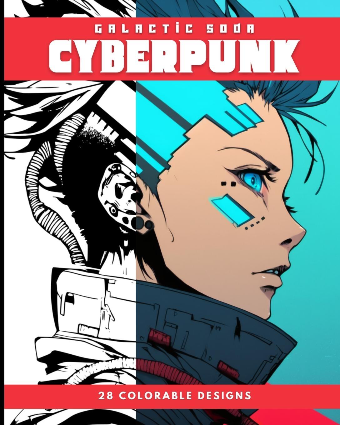 Cover: 9798211520615 | CYBERPUNK (Coloring Book) | 28 Colorable Designs | Galactic Soda