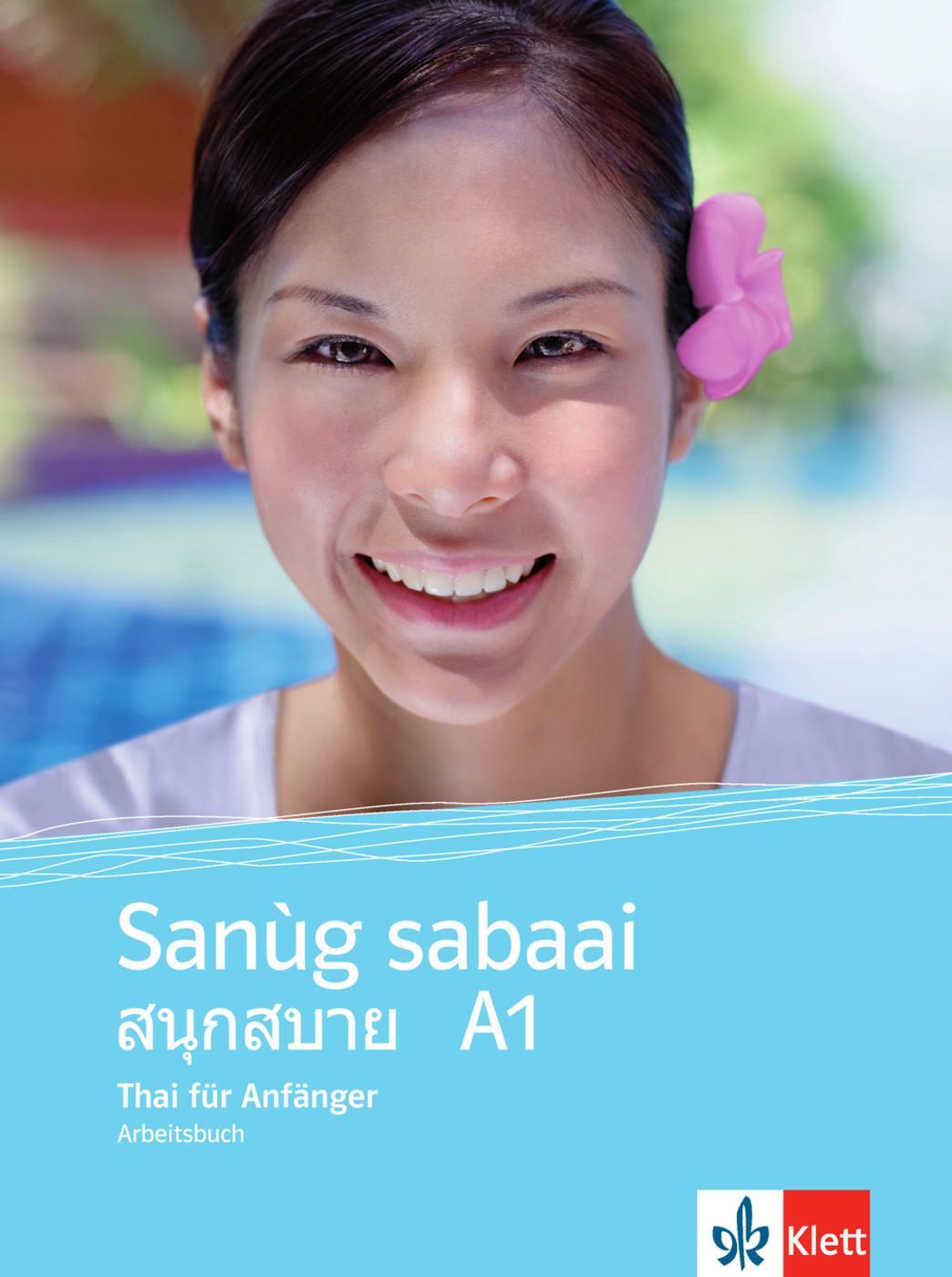 Cover: 9783125289512 | Sanùg sabaai. Arbeitsbuch A1 | Thai für Anfänger | Benjama Anantapong