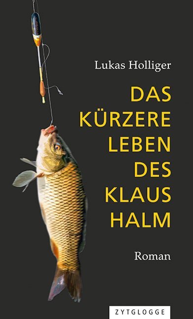 Cover: 9783729609495 | Das kürzere Leben des Klaus Halm | Lukas Holliger | Buch | Gebunden