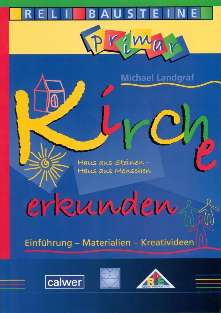 Cover: 9783766840837 | Kirche erkunden - Haus aus Steinen - Haus aus Menschen | Landgraf