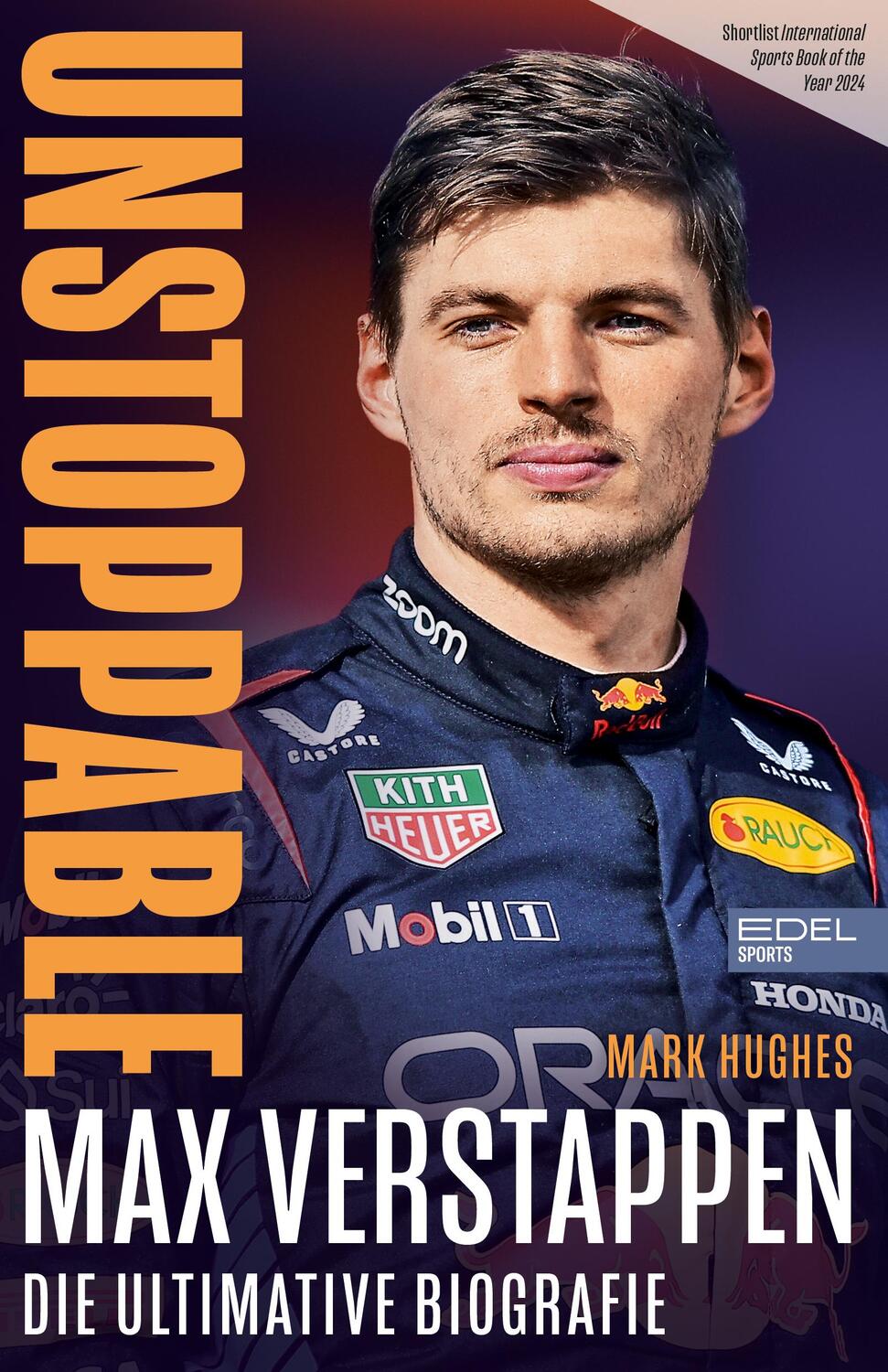 Cover: 9783985881031 | Max Verstappen. Unstoppable | Mark Hughes | Taschenbuch | 320 S.