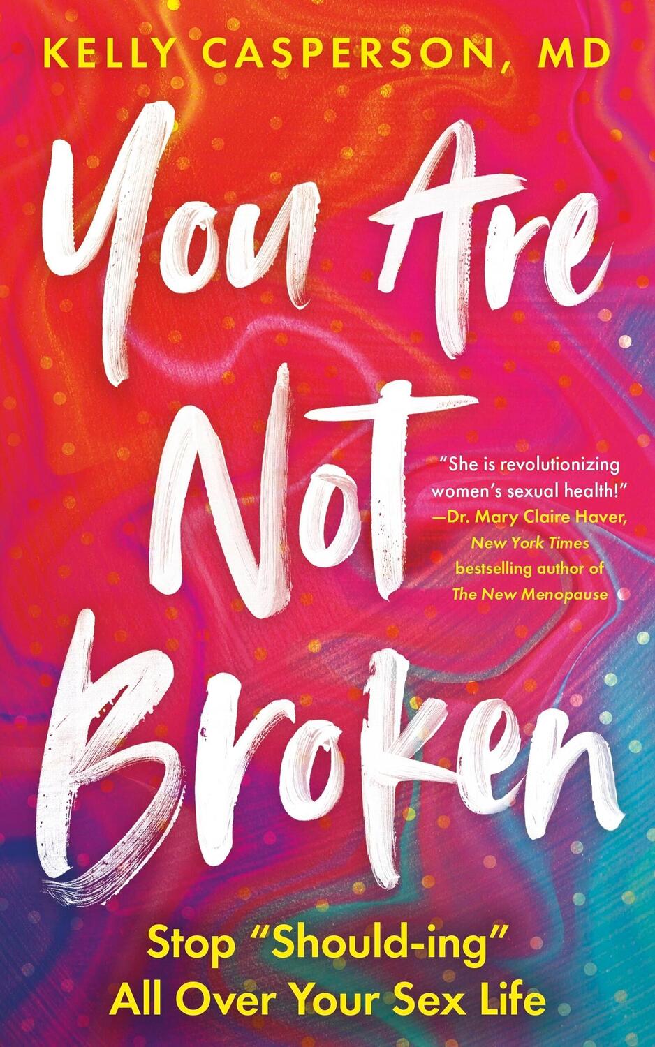 Cover: 9781399813600 | You Are Not Broken | Stop Should-Ing All Over Your Sex Life | Buch