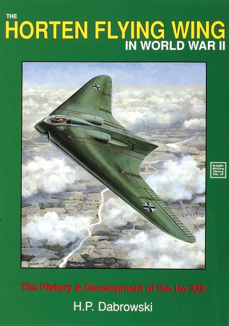 Cover: 9780887403576 | The Horten Flying Wing in World War II | Hans-Peter Dabrowski | Buch