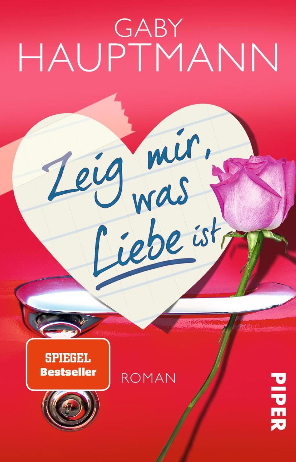 Cover: 9783492306805 | Zeig mir, was Liebe ist | Gaby Hauptmann | Taschenbuch | 256 S. | 2015