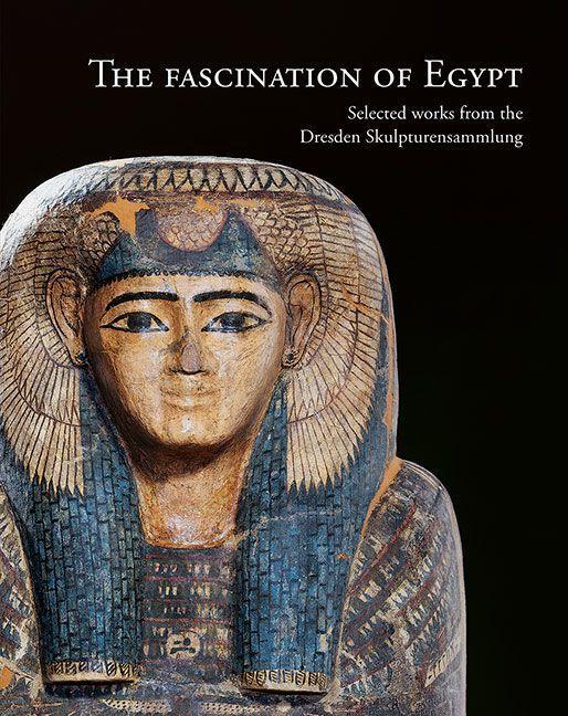 Bild: 9783954986996 | The fascination of Egypt | Staatliche Kunstsammlungen Dresden (u. a.)