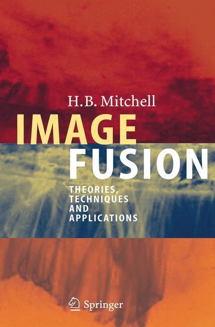 Cover: 9783642425035 | Image Fusion | Theories, Techniques and Applications | H. B. Mitchell