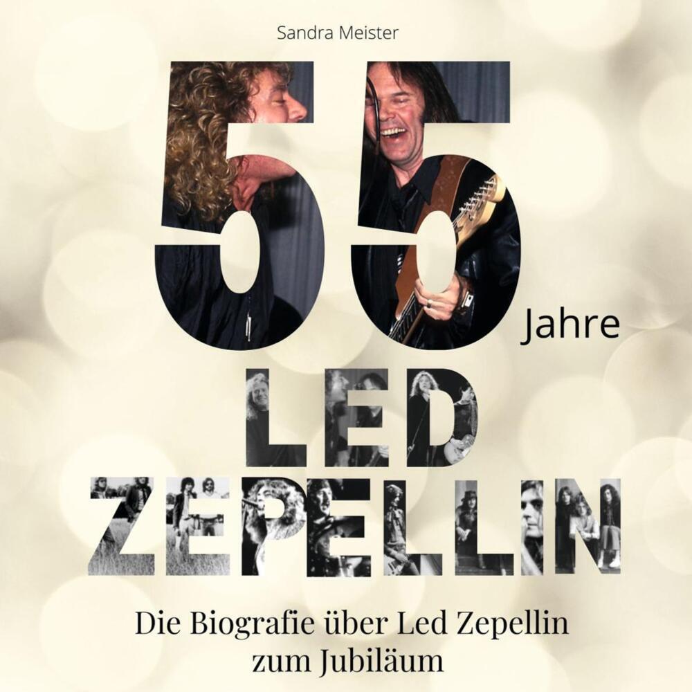 Cover: 9783750524125 | 55 Jahre Led Zepellin | Die Biografie über Led Zepellin zum Jubiläum