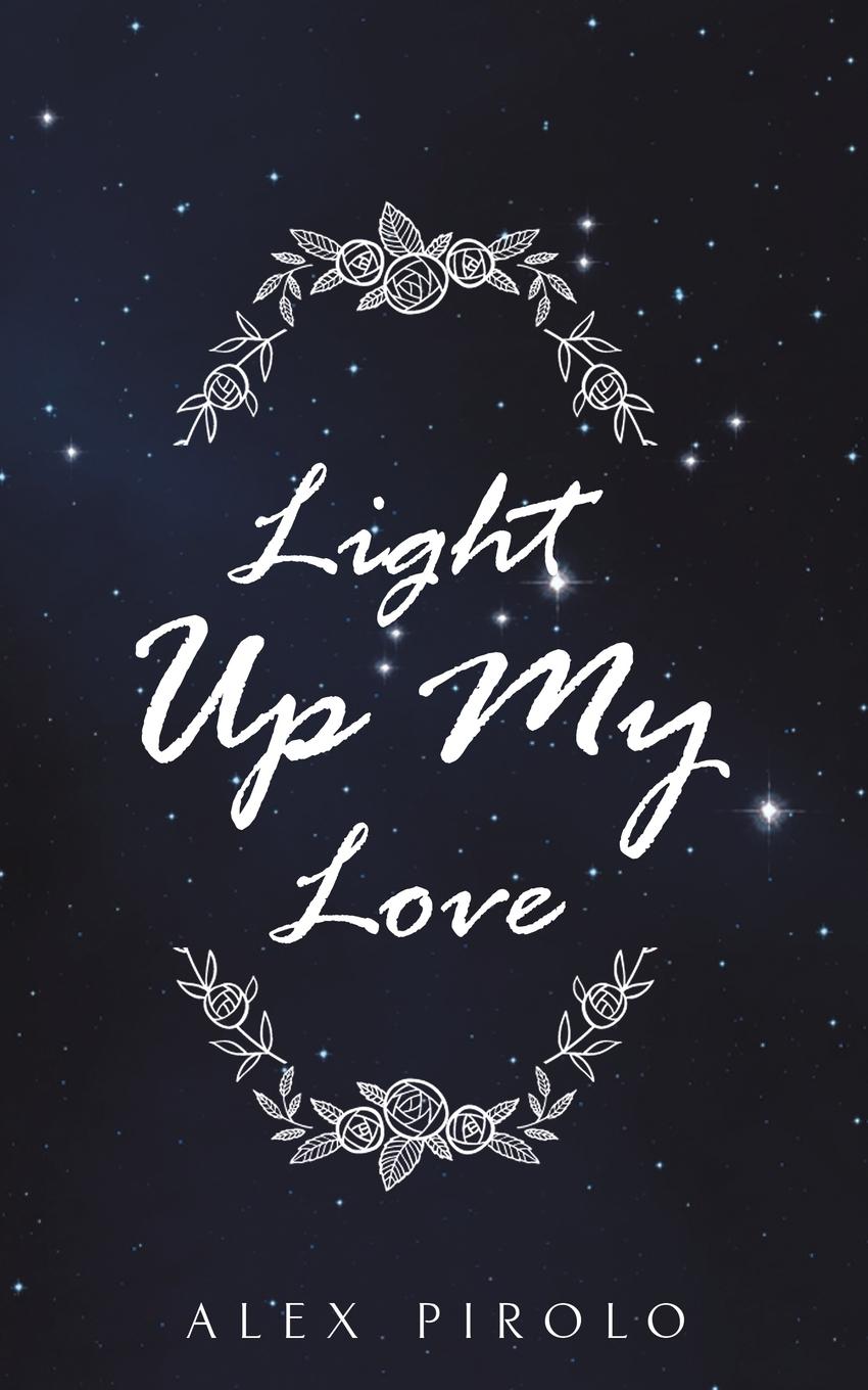 Cover: 9781035863358 | Light Up My Love | Alex Pirolo | Taschenbuch | Paperback | Englisch