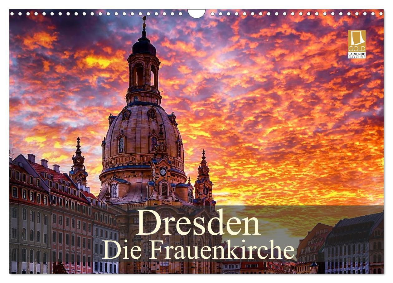 Cover: 9783435734559 | Dresden - Die Frauenkirche (Wandkalender 2025 DIN A3 quer),...