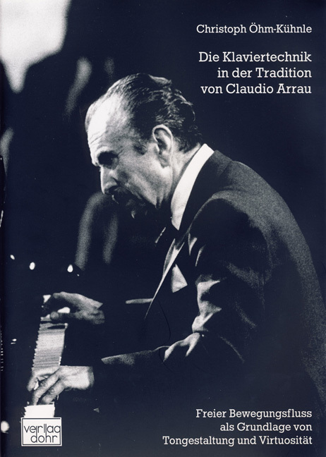 Cover: 9783936655223 | Klaviertechnik in der Tradition von Claudio Arrau | Öhm-Kühnle | Dohr