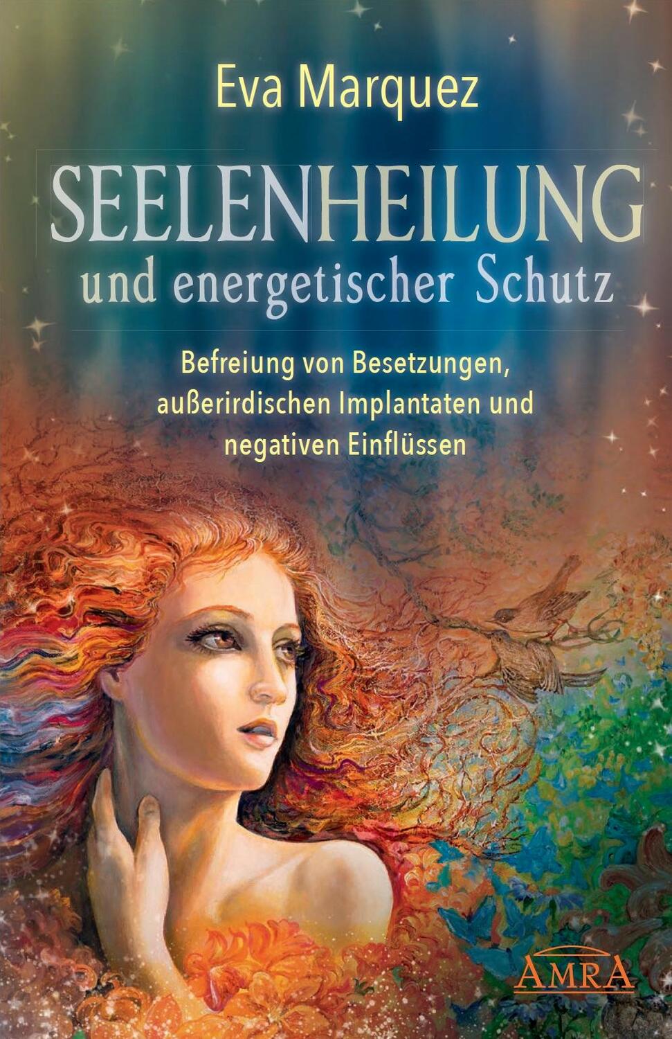 Cover: 9783954473526 | Seelenheilung und energetischer Schutz | Eva Marquez | Taschenbuch