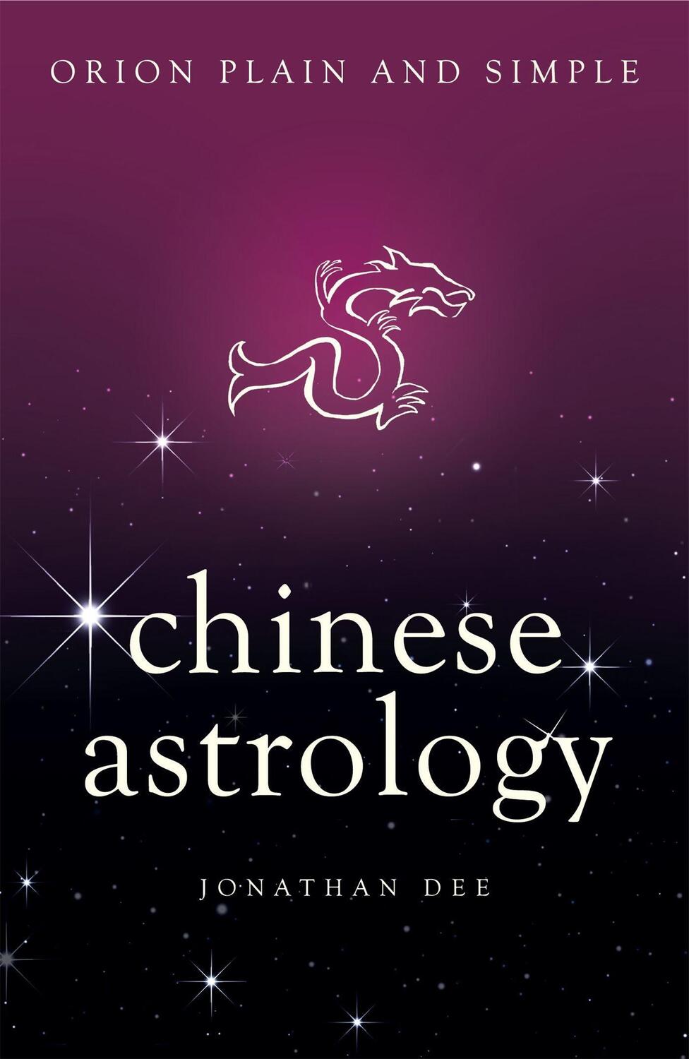 Cover: 9781409169598 | Chinese Astrology, Orion Plain and Simple | Jonathan Dee | Taschenbuch