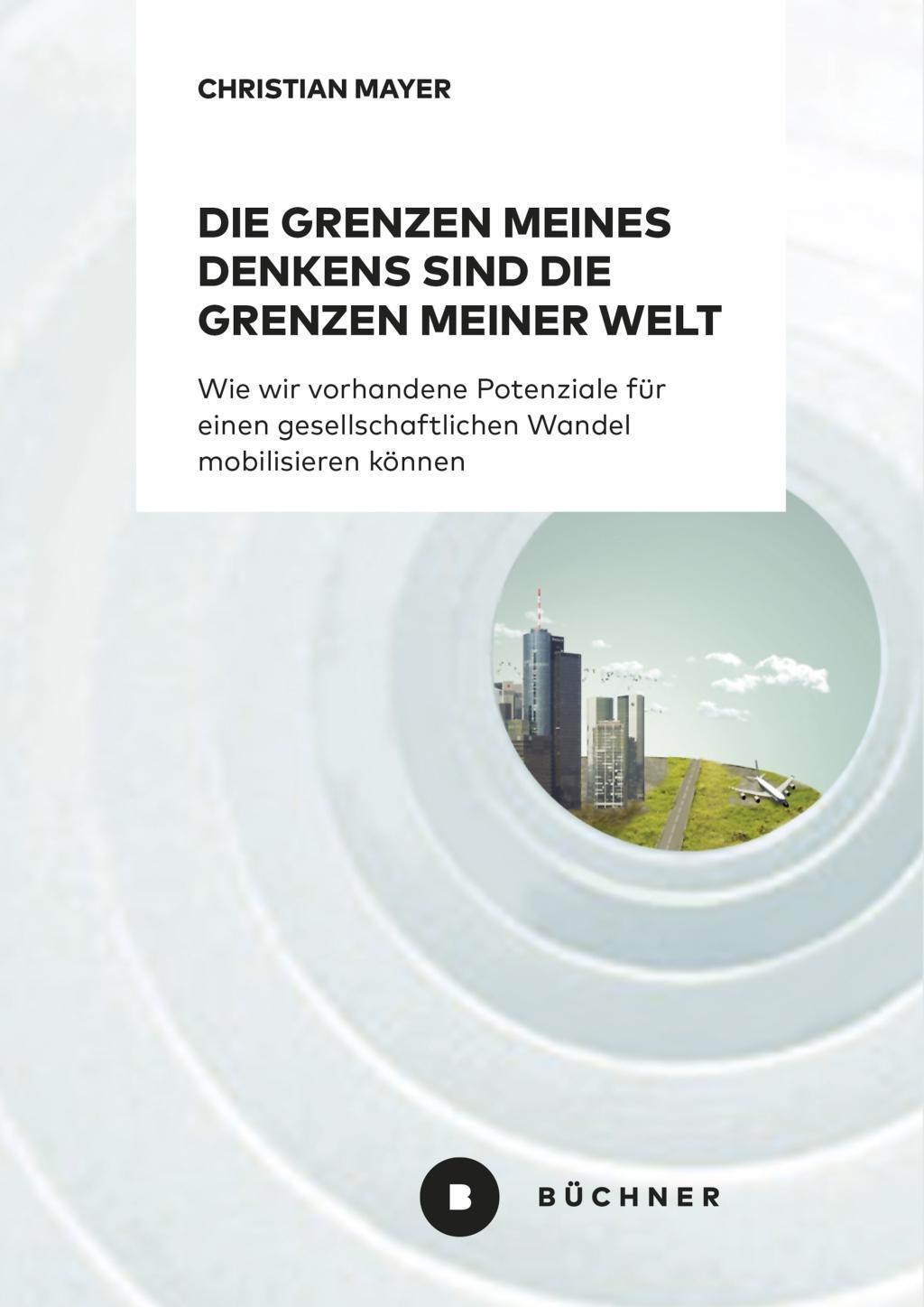 Cover: 9783963171710 | Die Grenzen meines Denkens sind die Grenzen meiner Welt | Mayer | Buch