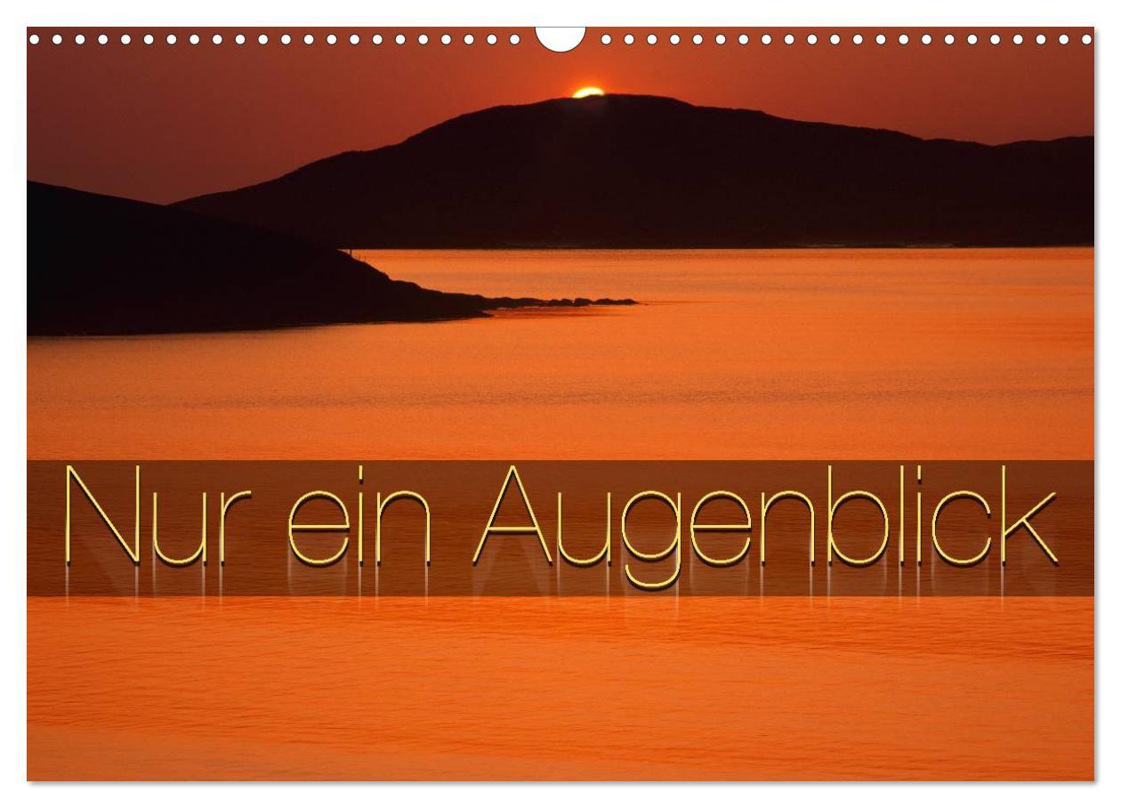 Cover: 9783435639403 | Nur ein Augenblick (Wandkalender 2025 DIN A3 quer), CALVENDO...