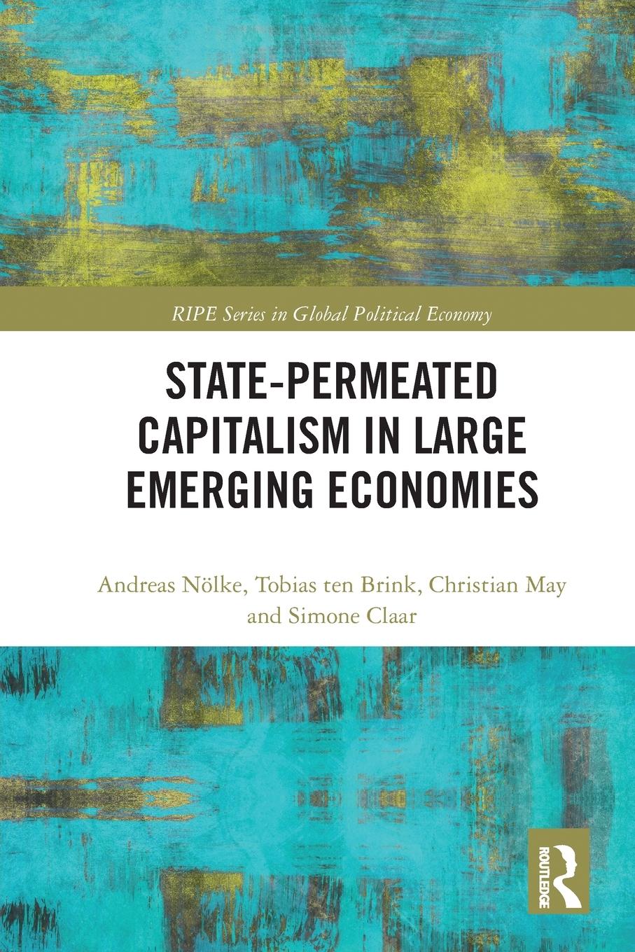 Cover: 9780367777708 | State-permeated Capitalism in Large Emerging Economies | Nölke (u. a.)