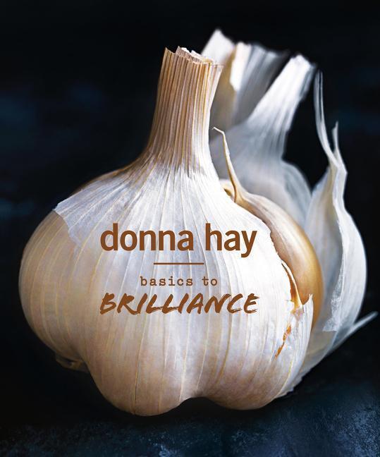 Cover: 9781460751428 | Basics to Brilliance | Donna Hay | Buch | Englisch | 2017